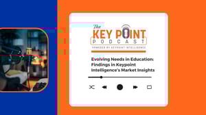 Evolving Needs in Education Findings in Keypoint Intelligence’s Market Insights